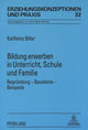 Book cover of: Bildung erwerben in Unterricht, Schule und Familie