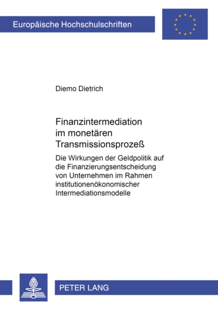 Book cover of: Finanzintermediation Im Monetaeren Transmissionsprozeß. By: Diemo Dietrich