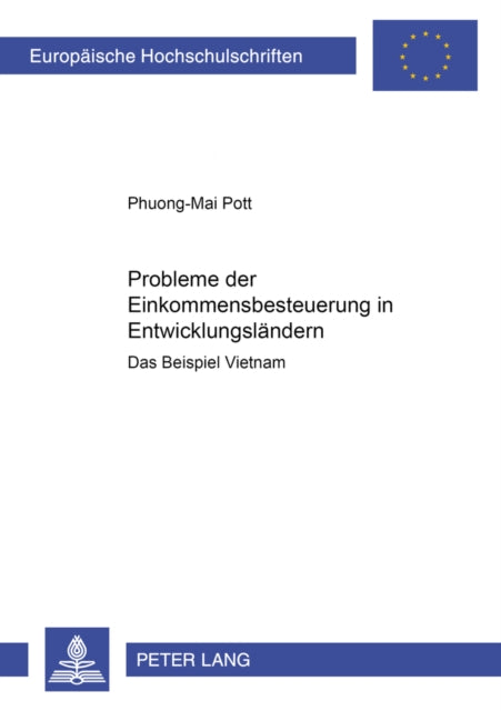 Book cover of: Probleme Der Einkommensbesteuerung in Entwicklungslaendern. By: Phuong-Mai Pott