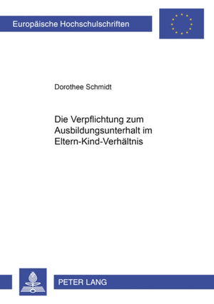 Verpflichtung Zum Ausbildungsunterhalt Im Eltern-Kind-Verhaeltnis