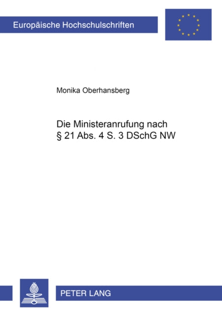 Book cover of: Die Ministeranrufung Nach § 21 Abs. 4 S. 3 Dschg NW. By: Monika Oberhansberg