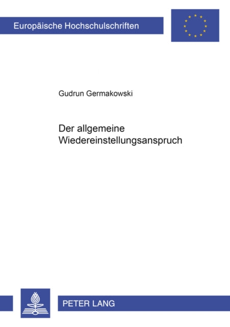 Book cover of: Der Allgemeine Wiedereinstellungsanspruch. By: Gudrun Germakowski