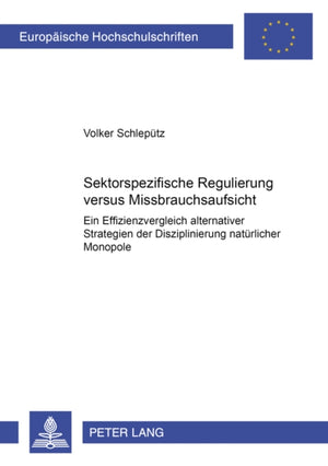 Sektorspezifische Regulierung Versus Missbrauchsaufsicht