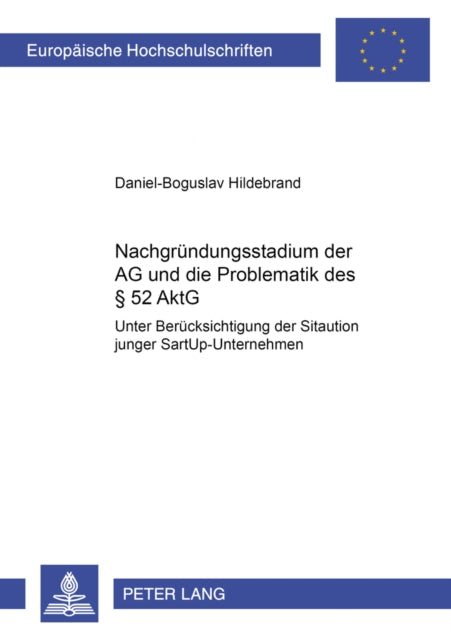 Book cover of: Nachgruendungsstadium Der AG Und Die Problematik Des § 52 Aktg. By: Daniel-Boguslav Hildebrand