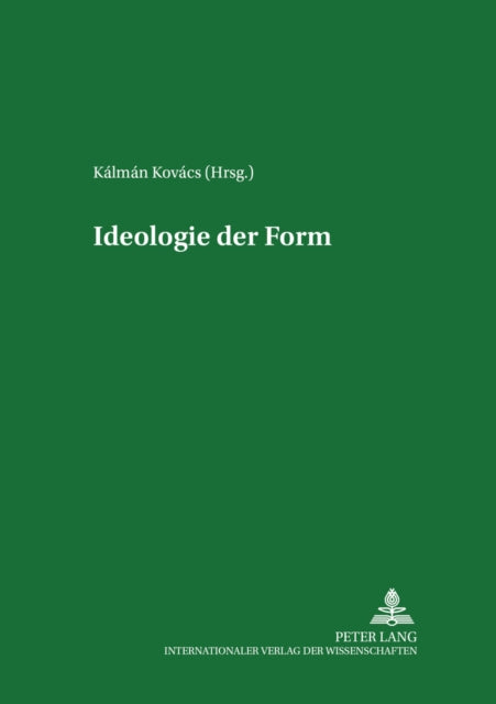 Book cover of: Ideologie Der Form. By: Kalman Kovacs
