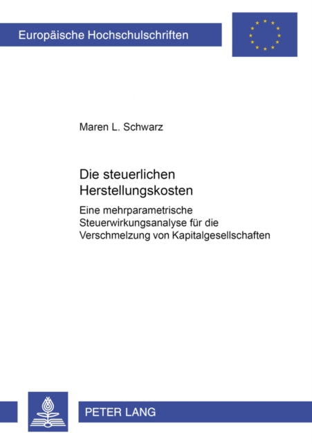 Book cover of: Die Steuerlichen Herstellungskosten. By: Maren L. Schwarz