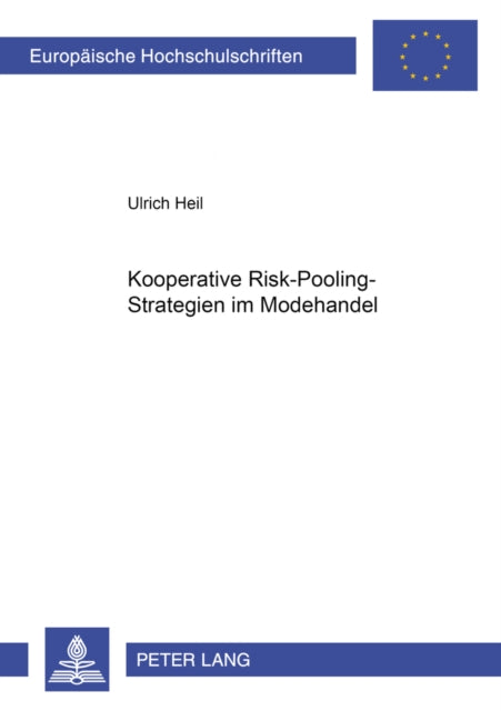 Book cover of: Kooperative Risk-Pooling-Strategien Im Modehandel. By: Ulrich Heil