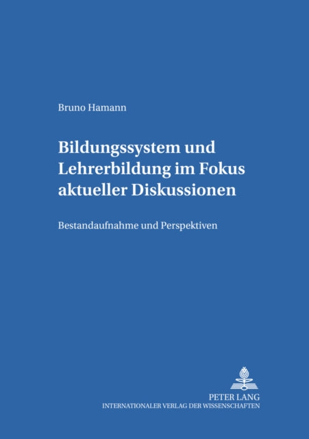 Book cover of: Bildungssystem Und Lehrerbildung Im Fokus Aktueller Diskussionen