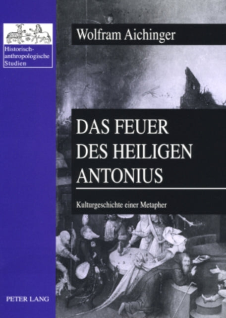 Book cover of: Das Feuer Des Heiligen Antonius. By: Wolfram Aichinger