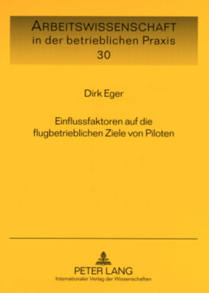 Einflussfaktoren Auf Die Flugbetrieblichen Ziele Von Piloten
