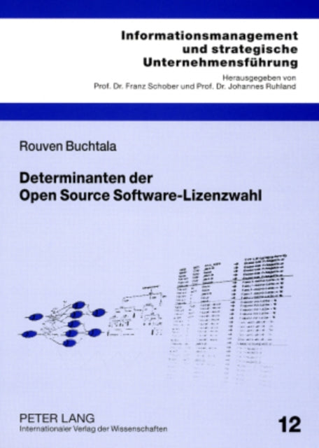 Book cover of: Determinanten Der Open Source Software-Lizenzwahl. By: Rouven Buchtala