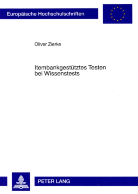 Book cover of: Itembankgestuetztes Testen Bei Wissenstests. By: Oliver Zierke