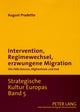 Book cover of: Intervention, Regimewechsel, Erzwungene Migration. By: August Pradetto