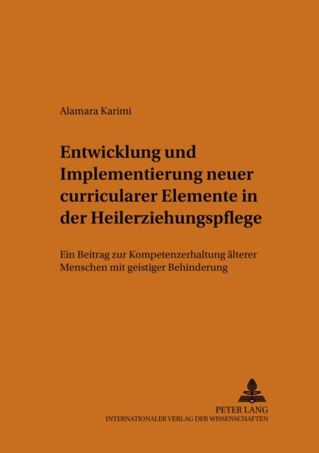 Book cover of: Entwicklung Und Implementierung Neuer Curricularer Elemente in Der Heilerziehungspflege. By: Alamara Karimi