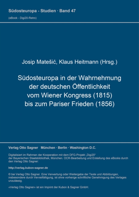 Book cover of: Suedosteuropa in der Wahrnehmung der deutschen Oeffentlichkeit vom Wiener Kongress (1815) bis zum Pariser Frieden (1856)
