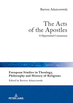 Acts of the Apostles, A Hypertextual Commentary