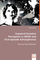 Book cover of: Impaired Emotion Perception in ADHD and First-episode Schizophrenia