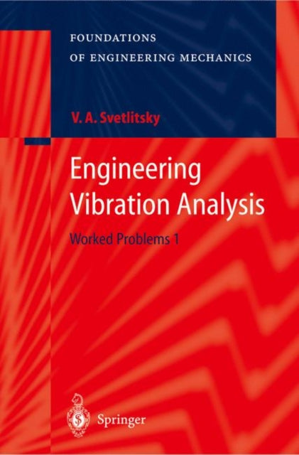 Book cover of: Engineering Vibration Analysis. By: V. A. Svetlitsky