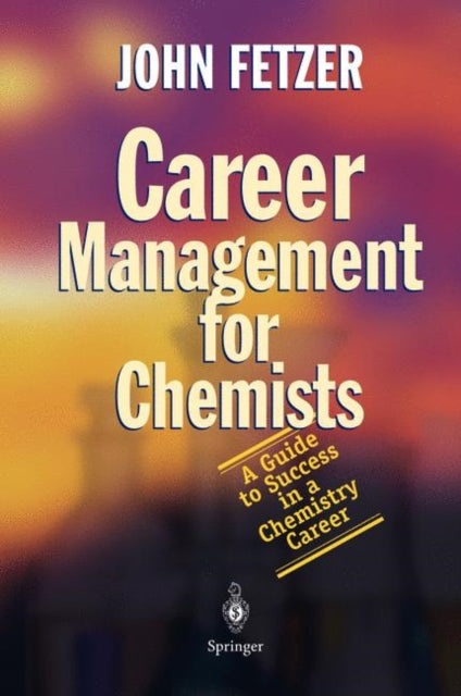 Book cover of: Career Management for Chemists. By: John Fetzer