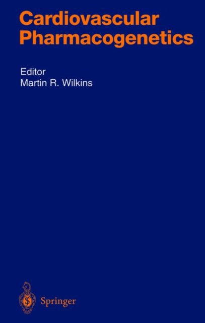 Book cover of: Cardiovascular Pharmacogenetics. By: Martin R. Wilkins