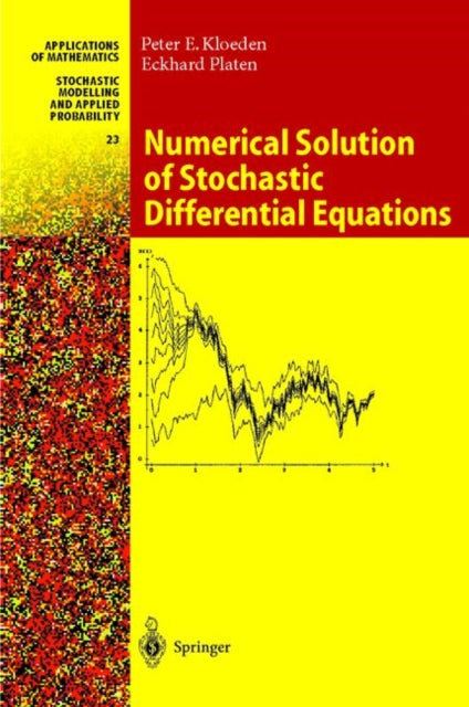 Book cover of: Numerical Solution of Stochastic Differential Equations. By: Peter E. Kloeden