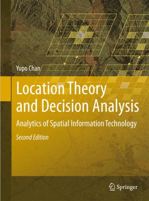 Book cover of: Location Theory and Decision Analysis. By: Yupo Chan