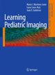 Book cover of: Learning Pediatric Imaging. By: Maria I. Martínez León