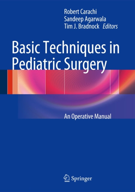 Book cover of: Basic Techniques in Pediatric Surgery