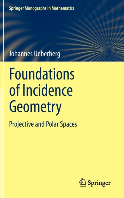 Book cover of: Foundations of Incidence Geometry. By: Johannes Ueberberg
