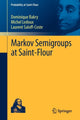 Book cover of: Markov Semigroups at Saint-Flour