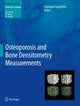 Book cover of: Osteoporosis and Bone Densitometry Measurements