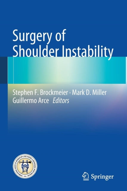 Book cover of: Surgery of Shoulder Instability. By: Stephen F. Brockmeier