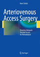 Book cover of: Arteriovenous Access Surgery. By: Hans Scholz