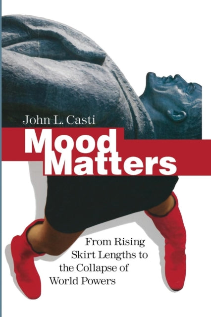 Book cover of: Mood Matters. By: John L. Casti