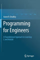 Book cover of: Programming for Engineers. By: Aaron R. R. Bradley