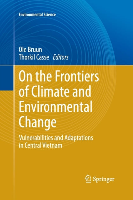 Book cover of: On the Frontiers of Climate and Environmental Change. By: Ole Bruun