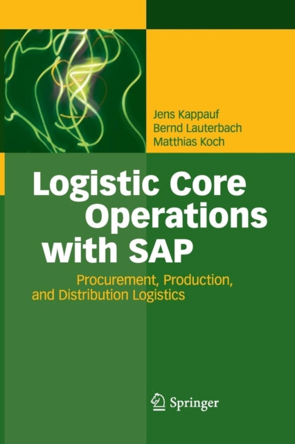Book cover of: Logistic Core Operations with SAP. By: Jens Kappauf