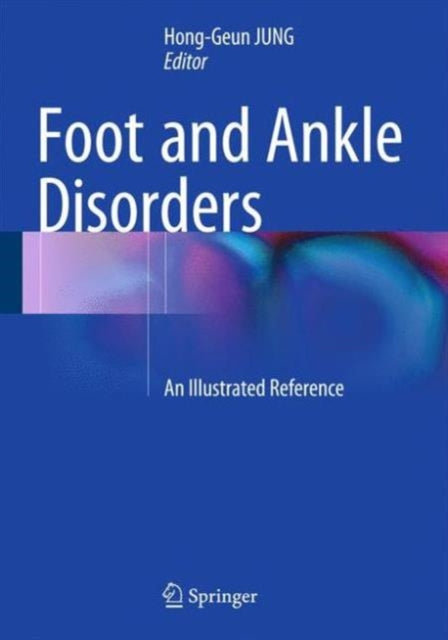 Book cover of: Foot and Ankle Disorders. By: Hong-Geun JUNG