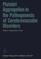 Book cover of: Platelet Aggregation in the Pathogenesis of Cerebrovascular Disorders. By: A. Agnoli