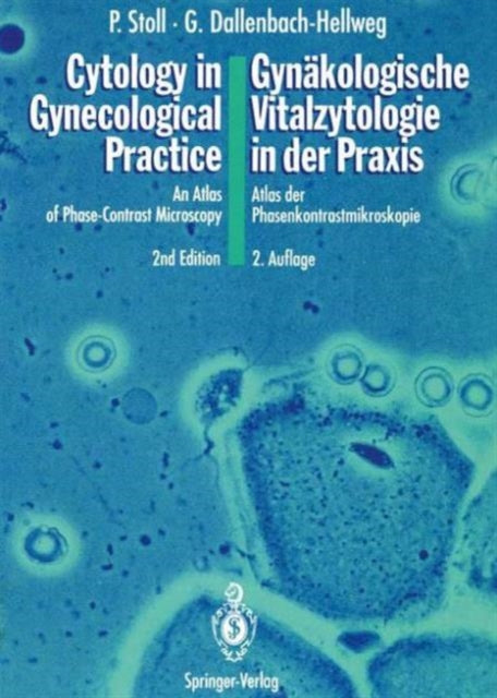 Book cover of: Cytology in Gynecological Practice / Gynakologische Vitalzytologie in der Praxis. By: Peter Stoll