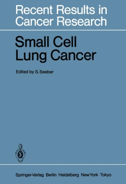 Book cover of: Small Cell Lung Cancer. By: Siegfried Seeber