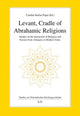 Book cover of: Levant, Cradle of Abrahamic Religions. By: Catalin-Stefan Popa