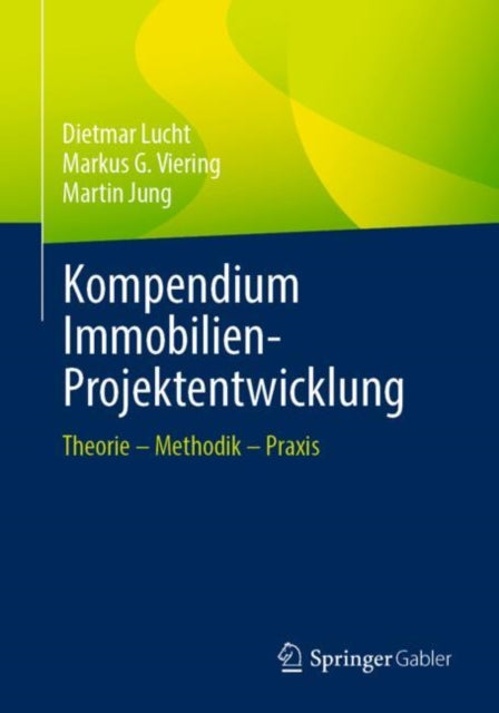 Book cover of: Kompendium Immobilien-Projektentwicklung. By: Dietmar Lucht