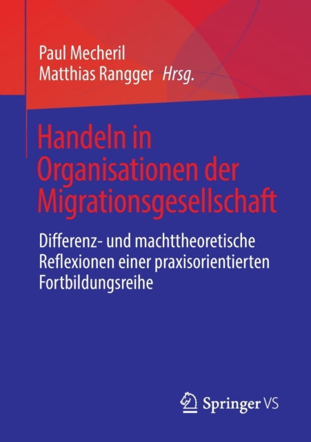 Book cover of: Handeln in Organisationen der Migrationsgesellschaft. By: Paul Mecheril