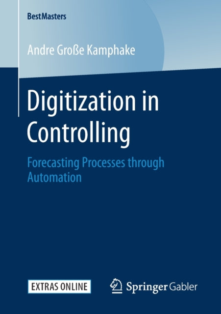 Book cover of: Digitization in Controlling. By: Andre Große Kamphake