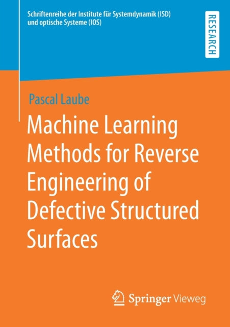 Book cover of: Machine Learning Methods for Reverse Engineering of Defective Structured Surfaces. By: Pascal Laube