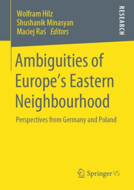 Book cover of: Ambiguities of Europe’s Eastern Neighbourhood. By: Wolfram Hilz
