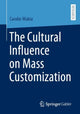 Book cover of: Cultural Influence on Mass Customization. By: Carolin Wabia