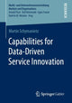 Book cover of: Capabilities for Data-Driven Service Innovation. By: Martin Schymanietz