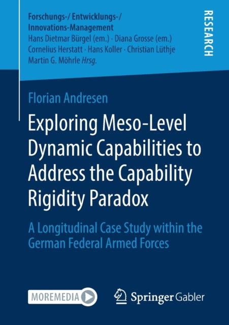 Book cover of: Exploring Meso-Level Dynamic Capabilities to Address the Capability Rigidity Paradox. By: Florian Andresen